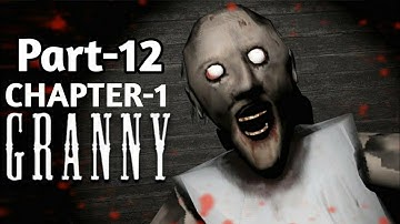 Granny Chapter-1 Walkthrough Gameplay [Android/iOS] Part-12 By RJ GAMERZ