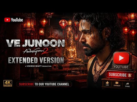 Ve Junoon | Awarapan 2 | Emraan Hashmi, Disha Patani | Vishesh Bhatt | Mithoon, Sayeed Q., Subodh 