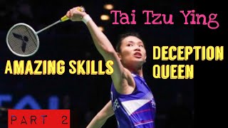 Tai Tzu Ying 戴资颖 Best skills compilation PART 2| Queen of deception | Badminton Skills & Trickshots