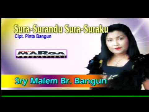 SRI MALEM Br BANGUN - SURA SURANDU SURA SURAKU - Tembang Terbaik  Lagu Karo