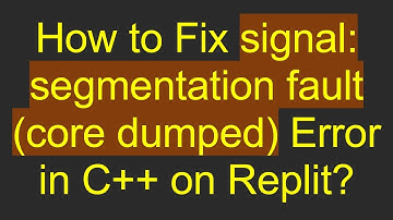 How to Fix signal: segmentation fault (core dumped) Error in C+ +  on Replit?