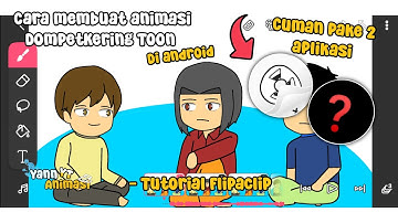 Cara membuat animasi DompetKering toon di android - Cuman pake 2 apk ⁉️ - Tutorial Flipaclip