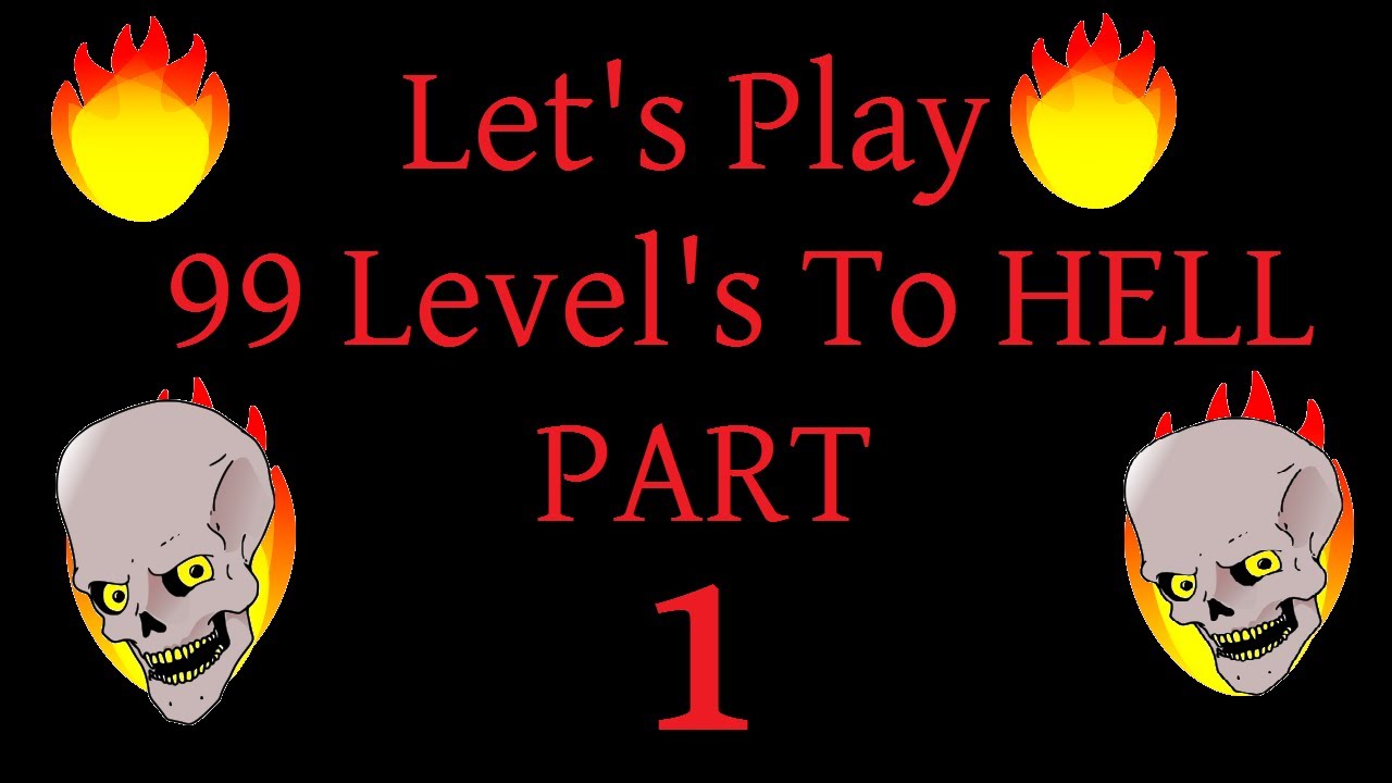 Let's Play 99 Levels To Hell - Part 1