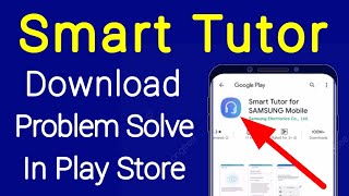 fix can't install Smart Tutor app download problem solve in google play store screenshot 3