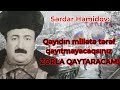 Sərdar Həmidov xalqın yanında olmayan məmurlara barmaq silkələyir