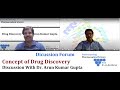Concept of drug discovery with dr arun kumar gupta  episode  1