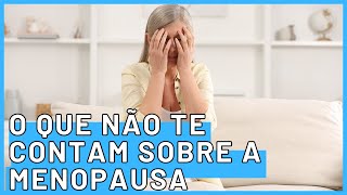 O Que Ninguém Te Conta Sobre A Menopausa Não É Só Calorão