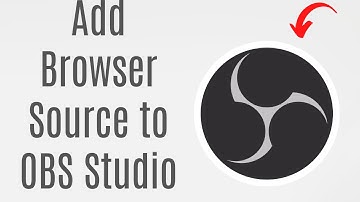 How to Add Browser Source to OBS Studio