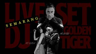 Golden Tiger Semarang ( Evan Joris live DJ set ) #holywings