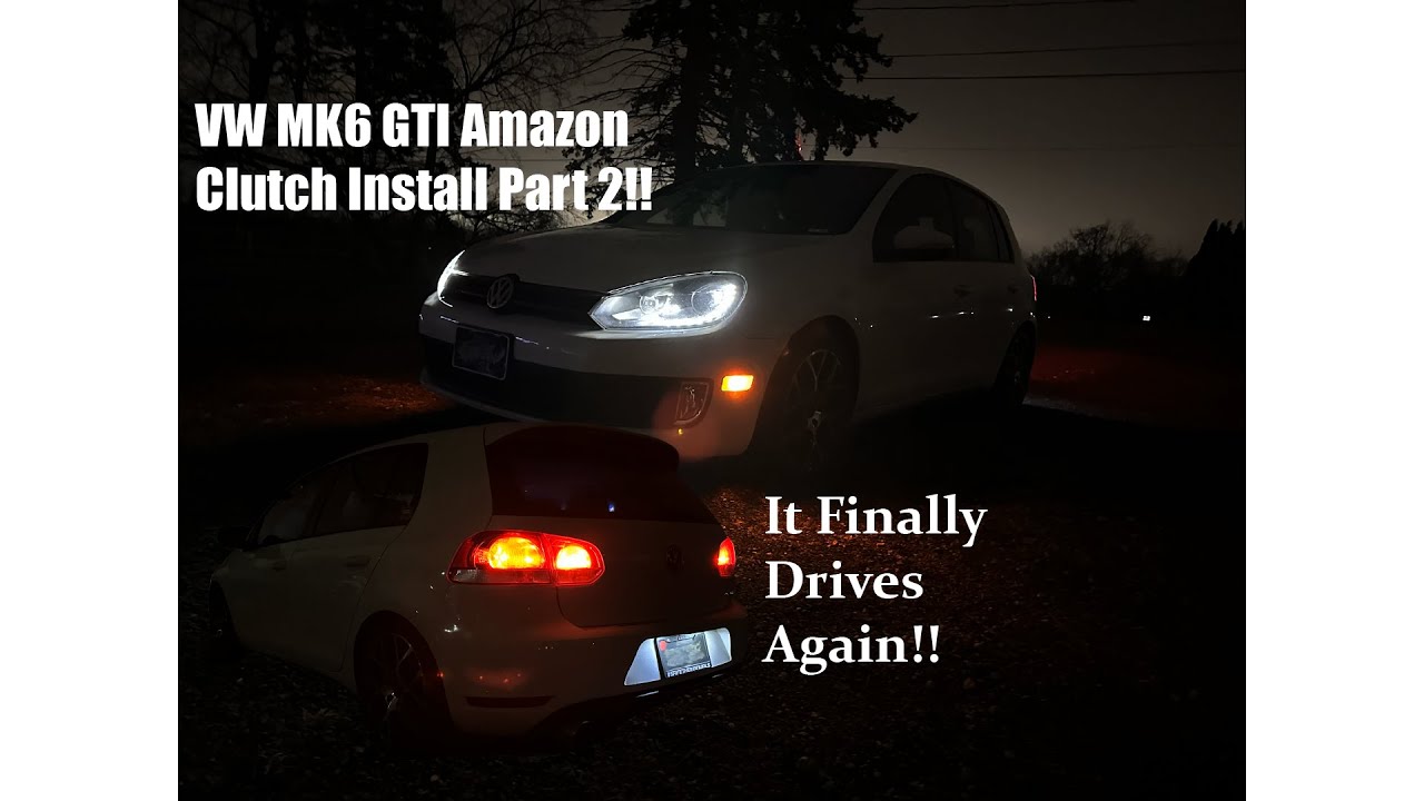 2013 VW GTI Amazon Clutch Install PT.2... It Drives Now!!!
