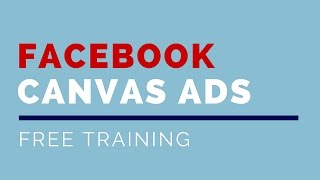 Facebook Canvas Ads - New IM Products - How to create a Facebook Canvas Ad