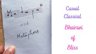 Casual Classical - Bhairavi of Bliss
