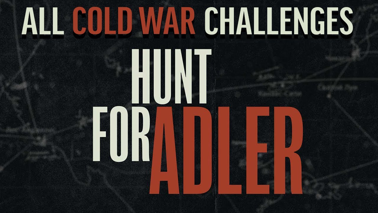 How to Complete ALL Hunt for Adler COLD WAR CHALLENGES