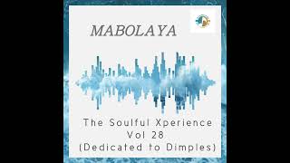 Mabolaya  The Soulful Xperiece Vol 28 dedicated To Dimples