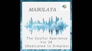 Mabolaya - The Soulful Xperiece Vol 28 (Dedicated to Dimples)