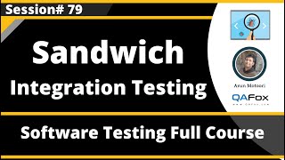 Sandwich Integration Testing Approach (Software Testing - Session 79) screenshot 5