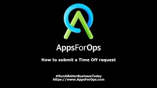 AppsForOps - How to submit a Time Off request (Mobile)