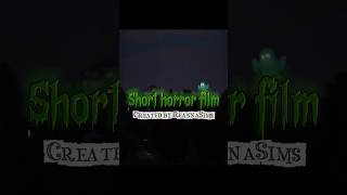 Sims 4 short horror film👻 #blacksimmer #sims4gettogether #sims4lp #sims4machinima