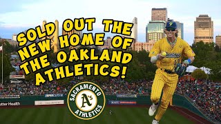 WE SOLD OUT THE NEW HOME OF THE ATHLETICS (SACRAMENTO)