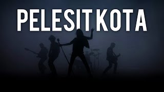 Video thumbnail of "PELESIT KOTA"