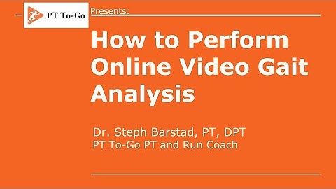 How to Perform Online Video Gait Analysis