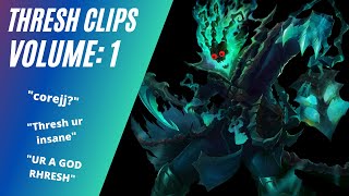 League of Legends: Thresh Clips Volume 1