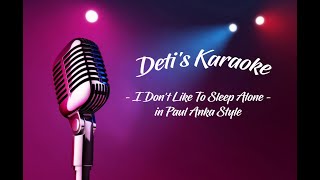 I Don't Like To Sleep Alone * Paul Anka * Karaoke