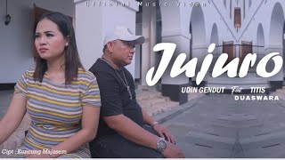 JUJURO - UDIN GENDUT feat TITIS DUASWARA [ music video]