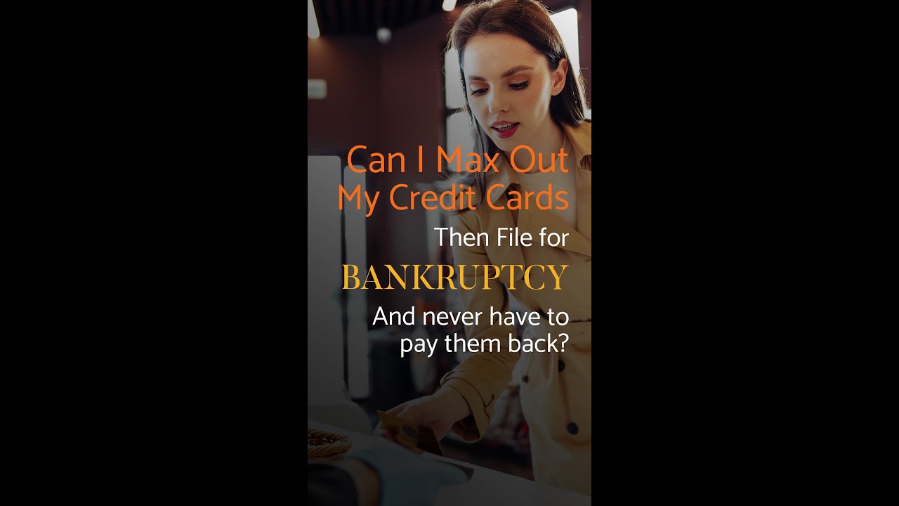 Can I max out my credit cards, then file for bankruptcy and never have to pay them back?