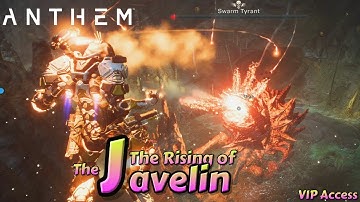 The Rising of the Javelin | Anthem VIP Demo