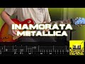 Inamorata - Metallica (ON-SCREEN TABS) (ONE-TAKE COVER)