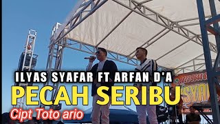 Download Lagu PECAH SERIBU - iLyas syafar Feat Arfan D'academy 5 MP3