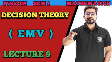 #9 FYBCom Sem-1 | Mathematics & Statistics| Decision Theory| Mumbai University| FYBCom maths|