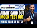 Accenture Admit Card Out | IBM Biggest Hiring 2024 &amp; 2025 Batch | Mock test Out
