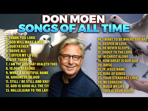 ✝️ Top Easter Christian Songs 2024 🕊️ Non Stop Playlist by Don Moen