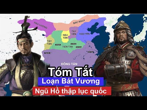 #1 Tóm Tắt: Nhà Tấn từ Loạn Bát Vương đến Ngũ Hồ thập lục quốc (266–420) Mới Nhất