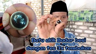 Badar Besi agate with 3-shot test || ajibgrubpantura Badar Besi agate with 3-shot test || ajibgrubpantura