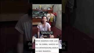 Seorang Ibuibu Menangis Karena Menanggung Hutang Anaknya  truestory fyp history elcr