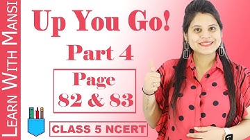Class 5 EVS | Chapter 9 | Page 82 and 83 | Up You Go | Part 4 | NCERT