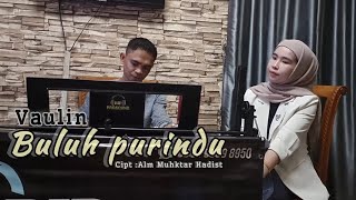 BULUH PURINDU II VAULIN II CIPT ALM MUHKTAR HADIST II LIVE REC II LAGU DAERAH KERINCI II