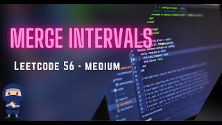 Crack Merge Intervals in Minutes | LeetCode 56 Explained