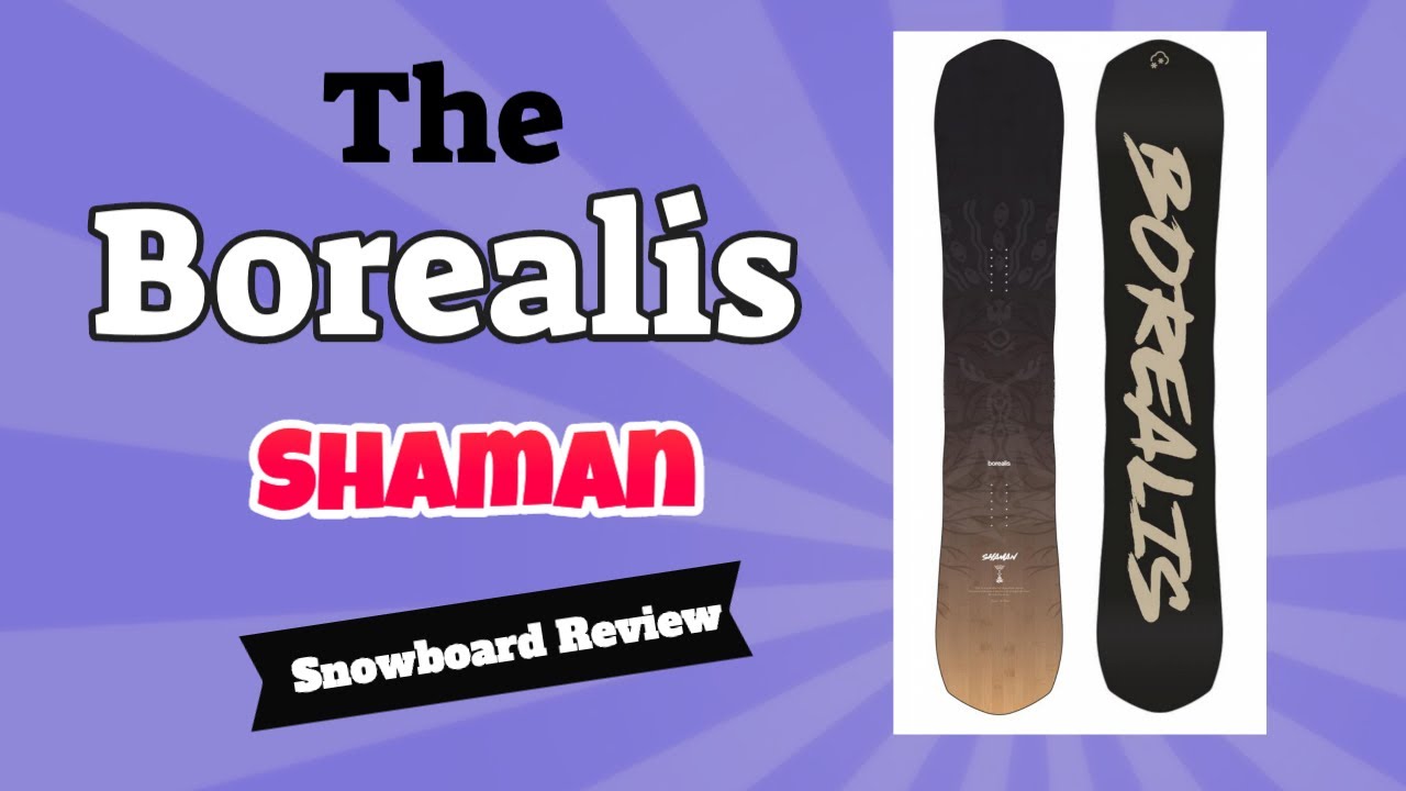 The 2021 Borealis Shaman Snowboard Review