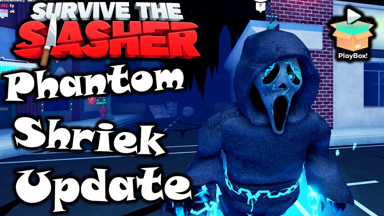 Phantom Shriek Update Pt 2 Survive the Slasher Roblox