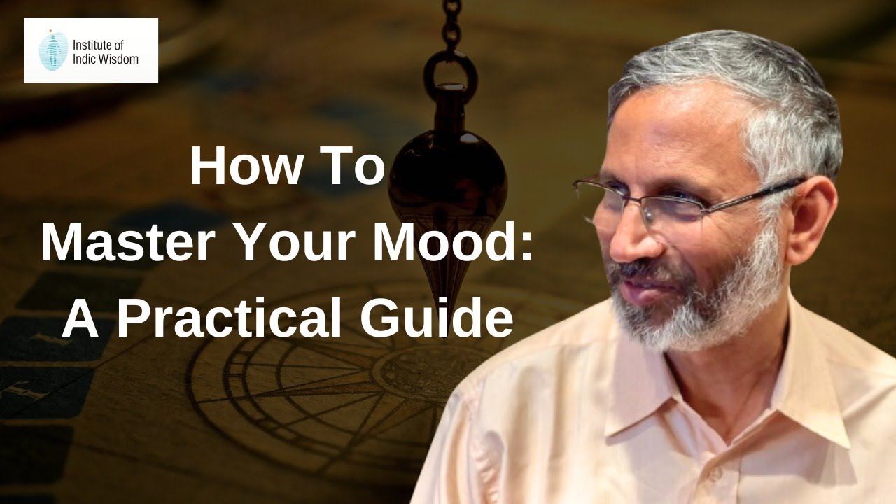 How To Master Your Mood: A Practical Guide | Prasad Kaipa - YouTube