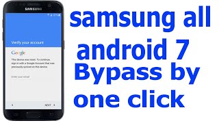 samsung android 7 bypass by one apps | samsung frp tools