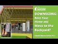DOWNSIZING: Rent Your Home and Move to the Backyard? Coach House Series pt 1