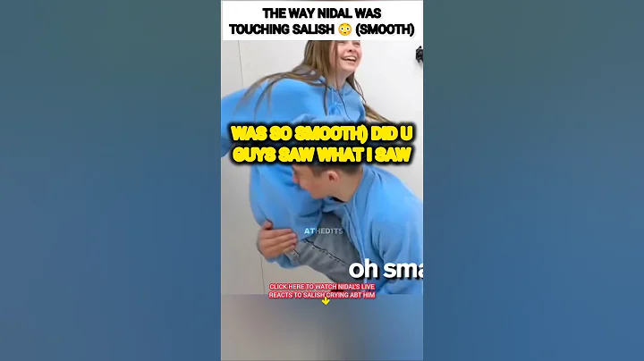 The WAY Nidal Wonder was TOUCHING Salish Matter?😳🥺 #nalish #shorts #trending #love #shortvideo #fyp