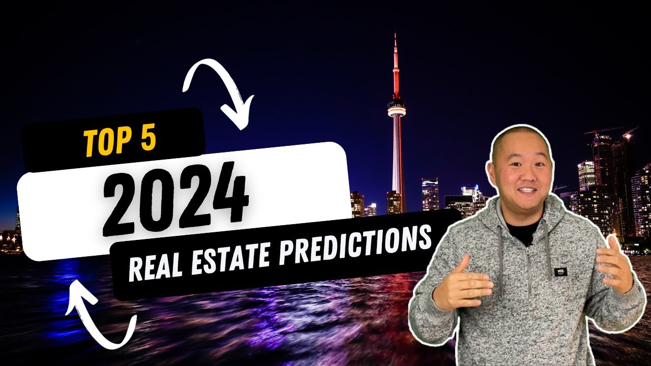 Toronto Real Estate 2024: Top 5 Housing Market Predictions You Need to ...