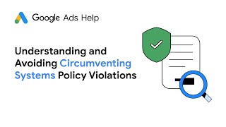 Google Ads Circumventing Systems Policy Explained (Avoid Suspension)