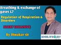 Breathing &amp; exchange of gases L7 Regulation of Respiration Respiratory disorders